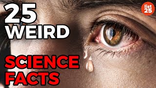 25 WEIRD Science Facts You May Not Know [upl. by Heymann]