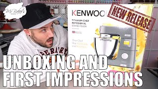 Unboxing the new Kenwood Titanium Chef Patissier XL  First Impressions  Making Lemon Curd  Review [upl. by Annahs]