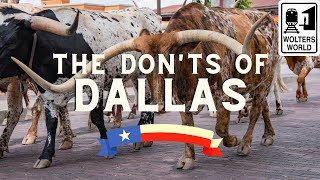 Dallas The Donts of Visiting DallasFort Worth Texas [upl. by Vetter]