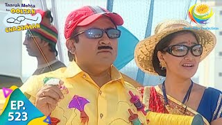 Taarak Mehta Ka Ooltah Chashmah  Episode 523  Full Episode [upl. by Luy]