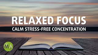 Relaxed Focus Isochronic Tones for Calm StressFree Concentration Study Music [upl. by Acirtal]