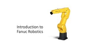 Introduction to Fanuc Robotics [upl. by Iver]