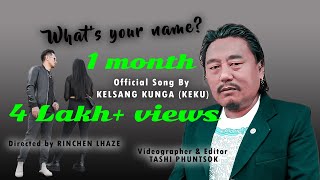 Tibetan New Song WHATS YOUR NAME  Official MV By Kalsang Kunga Keku གཞས་པ། སྐལ་བཟང་ཀུན་དགའ། [upl. by Mellicent205]