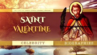 Saint Valentine Biography  History Saint Valentine Day [upl. by Norred]