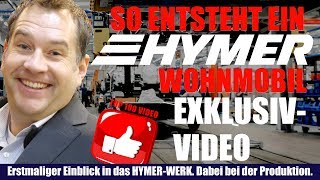 So wird ein Wohnmobil gebautErstmals live im HYMER  Werk Werksführung direkt in der Produktion [upl. by Jedthus]