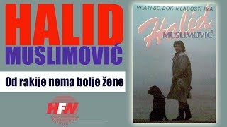 Halid Muslimovic  Od rakije nema bolje zene  Audio 1988 HD [upl. by Antebi]