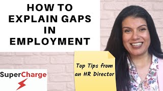 How to explain Gaps in Employment A Masterclass [upl. by Jecon205]