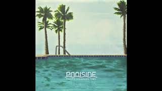 Poolside – Pacific Standard Time Full Album Official Audio [upl. by Kassaraba]