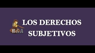 Derechos Subjetivos [upl. by Hylan]