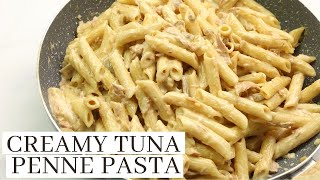 CREAMY TUNA PENNE PASTA RECIPE [upl. by Evvy]