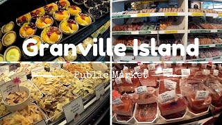 Explore Vancouver Granville Island Public Market Best EatBuy [upl. by Jamieson]