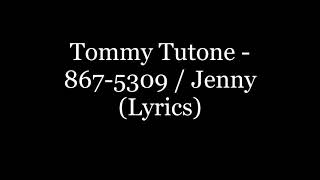 Tommy Tutone  8675309  Jenny Lyrics HD [upl. by Viglione394]