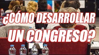 ¿CÓMO DESARROLLAR UN CONGRESO PASO A PASO  WILSON TE ENSEÑA [upl. by Nenerb939]