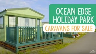 Caravans For Sale at Ocean Edge Holiday Park Lancashire [upl. by Aia605]