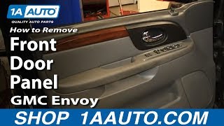 How To Remove Front Door Panel 0209 GMC Envoy [upl. by Reibaj117]