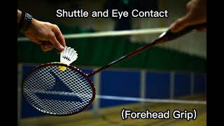 Shuttle and Eye Contact Forehand Grip [upl. by Elton]