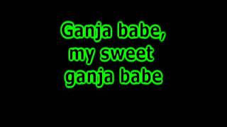 Ganja Babe with lyrics [upl. by Leva]