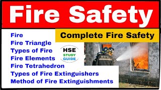 Complete Fire Safety  Fire Triangle  Types of Fire amp Fire Extinguishers  Method of Extinguishment [upl. by Nnagem72]