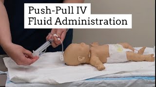 PushPull IV Fluid Administration [upl. by Goldshell457]