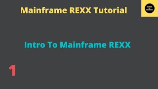 Mainframe REXX Intro  Mainframe REXX Tutorial  Part 1 [upl. by Sara]