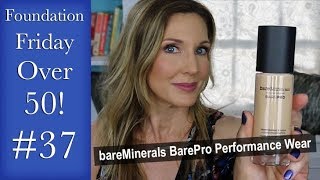 Foundation Friday Over 50 Bare Minerals BarePro Performance Wear Liquid Foundation [upl. by Akimahc]