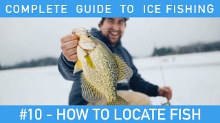 Complete Guide To Ice Fishing  10  How To Locate Fish [upl. by Ecaj]