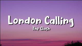 the clash  London Calling lyrics [upl. by Bain769]