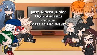 Past Aldera Junior High Students Todoroki React To The Future  Part 1  TodoBakuDekuTdBkDk [upl. by Fredrika]