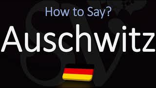 How to Pronounce Auschwitz CORRECTLY Meaning amp Pronunciation [upl. by Eladnwahs]