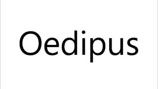 How to Pronounce Oedipus [upl. by Annuaerb]