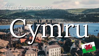 How to pronounce CYMRU Wales [upl. by Senior767]