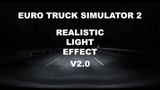 ETS2  Realistic Lights Effect V20 [upl. by Micah]