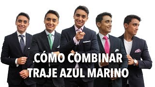 Cómo COMBINAR un traje AZUL MARINO – 5 formas INFALIBLES [upl. by Lowndes]