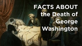 How Did George Washington Die [upl. by Rendrag]