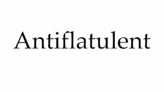 How to Pronounce Antiflatulent [upl. by Osrit]