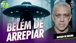 BELÉM DE ARREPIAR  Brazil UFO Talks [upl. by Dyob349]