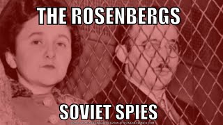 The Rosenbergs Soviet Spies [upl. by Htebaras]