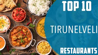 Top 10 Best Restaurants to Visit in Tirunelveli  India  English [upl. by Fritzie596]