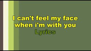 Cant feel my face lyric [upl. by Pros]