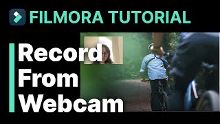 Record From Webcam Filmora Tutorial [upl. by Wendin]