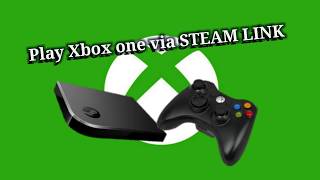 Xbox One on STEAM LINK [upl. by Enej]