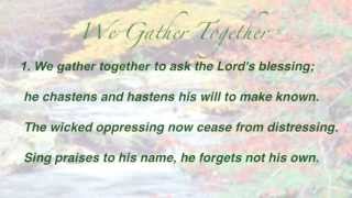 We Gather Together United Methodist Hymnal 131 [upl. by Atinyl]