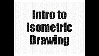 Introduction to Isometric Drawing [upl. by Fineberg]