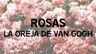 La Oreja de Van Gogh  Rosas Lyrics [upl. by Waters283]