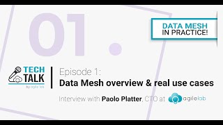 Data Mesh in Practice  Overview and real use cases  Tech Talk 1 [upl. by Cline]