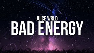 Juice WRLD  Bad Energy Lyrics [upl. by Maxfield]