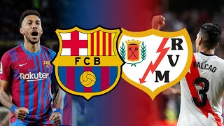 Barcelona vs Rayo Vallecano La Liga 2022  MATCH PREVIEW [upl. by Acus]