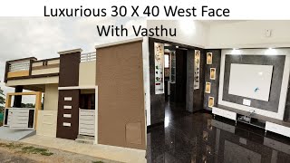 2021 Luxurious 30 X 40 West Facing 2BHK House full teak  1200 Sqft WestNorth face Door with Vastu [upl. by Enriqueta]