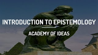 Introduction to Epistemology [upl. by Acul735]