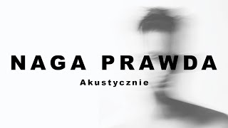 Siles  Naga Prawda Akustycznie [upl. by Solis845]